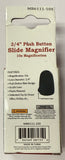 3/4" Push Button Slide Magnifier