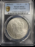 1879-CC Vam 3 Capped Morgan Silver Dollar, MS60 PCGS GS (16038)