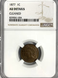 1877 Indian Head Cent, AU Det. NGC