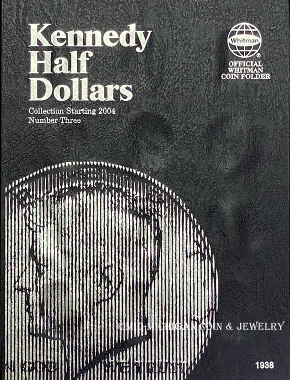 Kennedy Half Dollar Vol. 3 Whitman Folder, Starting 2004